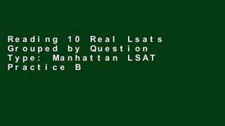 Reading 10 Real Lsats Grouped by Question Type: Manhattan LSAT Practice Book (Manhattan Prep) free