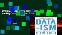 Unlimited acces Data-ism: Inside the Big Data Revolution Book