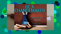 New Releases Be a Changemaker: How to Start Something That Matters  For Kindle