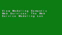 View Modeling Semantic Web Services: The Web Service Modeling Language online