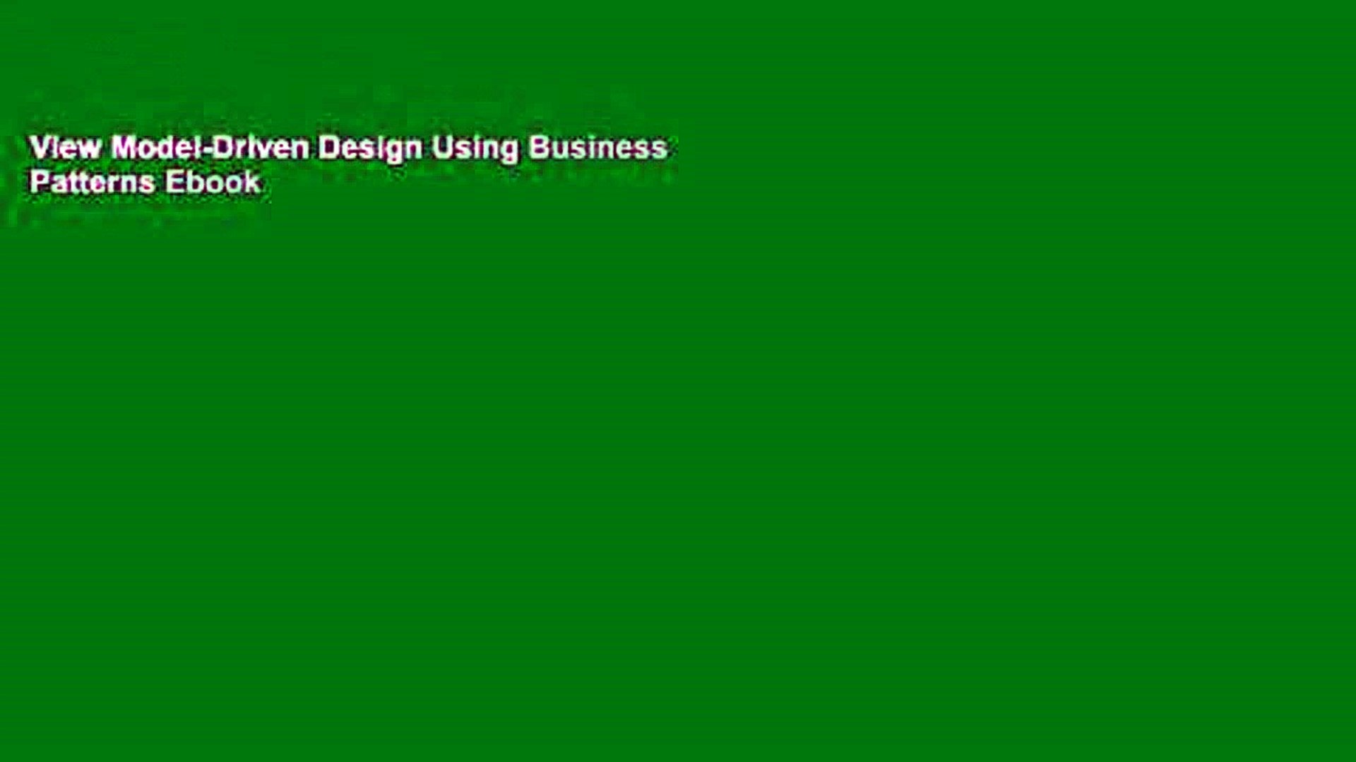 View Model-Driven Design Using Business Patterns Ebook