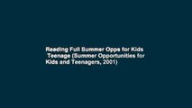 Reading Full Summer Opps for Kids   Teenage (Summer Opportunities for Kids and Teenagers, 2001)