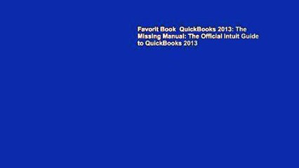 Favorit Book  QuickBooks 2013: The Missing Manual: The Official Intuit Guide to QuickBooks 2013