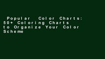Popular  Color Charts: 50  Coloring Charts to Organize Your Color Schemes, Test Your Supplies