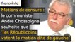 Motions de censure : le communiste André Chassaigne souhaite que "les Républicains votent la motion dite de gauche" et inversement