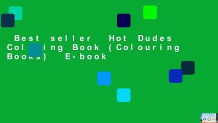 Best seller  Hot Dudes Coloring Book (Colouring Books)  E-book