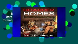 Get Trial Hoarder Homes:Piles of Hazards for Firefighters any format