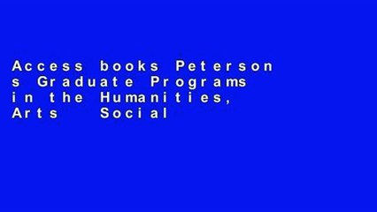 Access books Peterson s Graduate Programs in the Humanities, Arts   Social Sciences: 2 (Peterson s