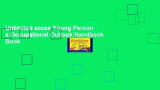 Unlimited acces Young Person s Occupational Outlook Handbook Book