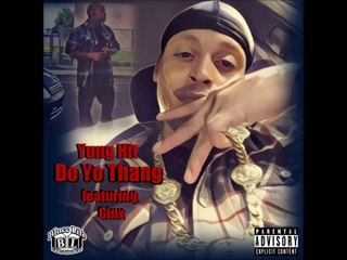 Yung Hit- Do Yo Thang(feat. Ginx)