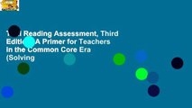 Trial Reading Assessment, Third Edition: A Primer for Teachers in the Common Core Era (Solving