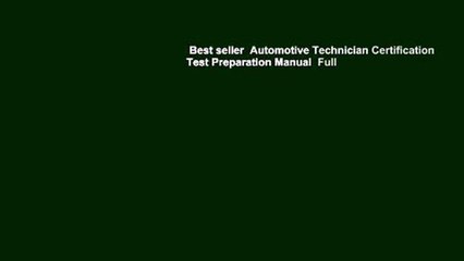 Best seller  Automotive Technician Certification Test Preparation Manual  Full