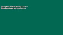 [book] New Problem-Solving Cases in Microsoft Access and Excel Annual