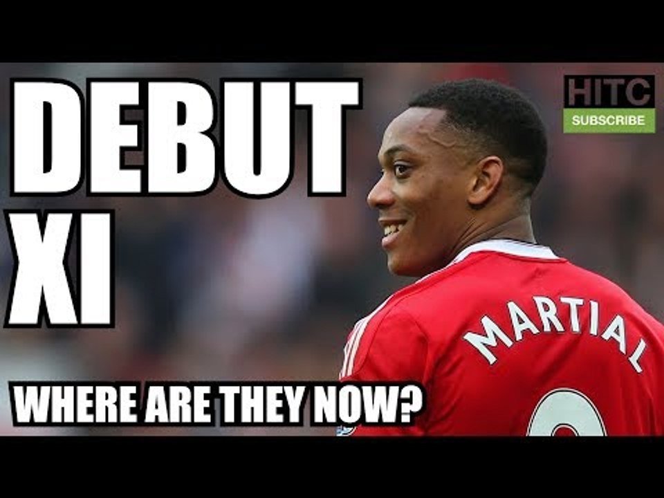 Anthony Martial's Man United Debut XI: Where Are They Now?