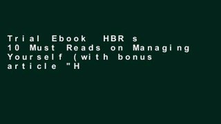 Trial Ebook  HBR s 10 Must Reads on Managing Yourself (with bonus article 