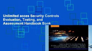 Unlimited acces Security Controls Evaluation, Testing, and Assessment Handbook Book