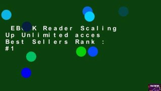 EBOOK Reader Scaling Up Unlimited acces Best Sellers Rank : #1