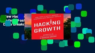 View Hacking Growth: How Today s Fastest-Growing Companies Drive Breakout Success Ebook