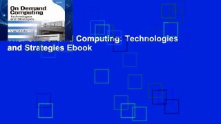 Trial On Demand Computing: Technologies and Strategies Ebook