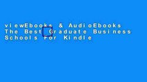 viewEbooks & AudioEbooks The Best Graduate Business Schools For Kindle