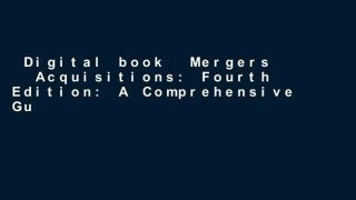 Digital book  Mergers   Acquisitions: Fourth Edition: A Comprehensive Guide Unlimited acces Best