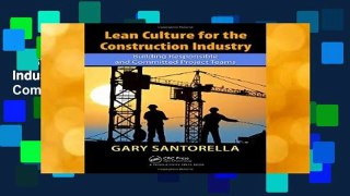 Best ebook  Lean Culture for the Construction Industry: Building Responsible and Committed