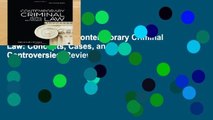 Complete acces  Contemporary Criminal Law: Concepts, Cases, and Controversies  Review