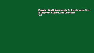 Popular  World Monuments: 50 Irreplaceable Sites to Discover, Explore, and Champion  Full