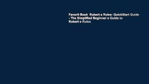 Favorit Book  Robert s Rules: QuickStart Guide - The Simplified Beginner s Guide to Robert s Rules