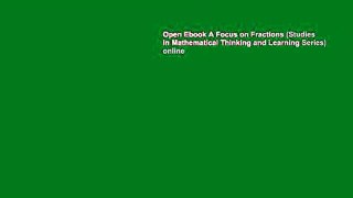 Open Ebook A Focus on Fractions (Studies in Mathematical Thinking and Learning Series) online