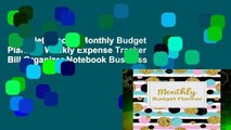 Complete acces  Monthly Budget Planner: Weekly Expense Tracker Bill Organizer Notebook Business