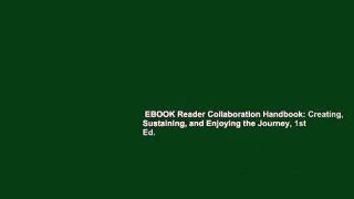 EBOOK Reader Collaboration Handbook: Creating, Sustaining, and Enjoying the Journey, 1st Ed.