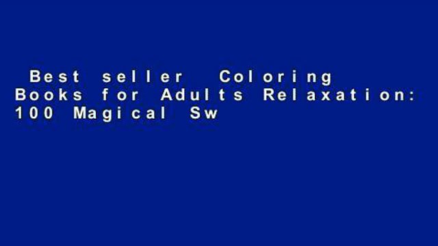 Best seller Coloring Books for Adults Relaxation: 100 Magical Swirls Coloring Book with Fun,
