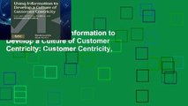 [book] New Using Information to Develop a Culture of Customer Centricity: Customer Centricity,