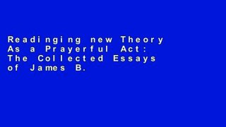 Readinging new Theory As a Prayerful Act: The Collected Essays of James B. MacDonald