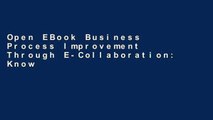 Open EBook Business Process Improvement Through E-Collaboration: Knowledge Sharing Through the Use