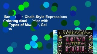 Best seller  Chalk-Style Expressions Coloring Book: Color with All Types of Markers, Gel Pens