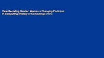 View Recoding Gender: Women s Changing Participation in Computing (History of Computing) online