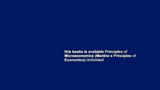 this books is available Principles of Microeconomics (Mankiw s Principles of Economics) Unlimited
