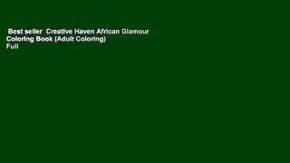 Best seller  Creative Haven African Glamour Coloring Book (Adult Coloring)  Full