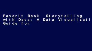 Favorit Book  Storytelling with Data: A Data Visualization Guide for Business Professionals