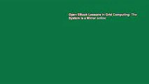 Open EBook Lessons in Grid Computing: The System is a Mirror online