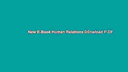 New E-Book Human Relations D0nwload P-DF