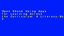 Open Ebook Using Apps for Learning Across the Curriculum: A Literacy-Based Framework and Guide