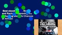 Best ebook  Black Males and Racism: Improving the Schooling and Life Chances of African