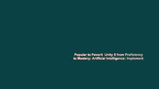 Popular to Favorit  Unity 5 from Proficiency to Mastery: Artificial Intelligence: Implement