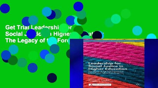 Get Trial Leadership for Social Justice in Higher Education: The Legacy of the Ford Foundation