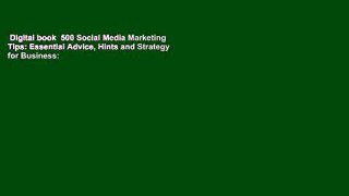 Digital book  500 Social Media Marketing Tips: Essential Advice, Hints and Strategy for Business: