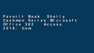 Favorit Book  Shelly Cashman Series Microsoft Office 365   Access 2016: Comprehensive (Mindtap