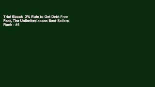 Trial Ebook  2% Rule to Get Debt Free Fast, The Unlimited acces Best Sellers Rank : #5